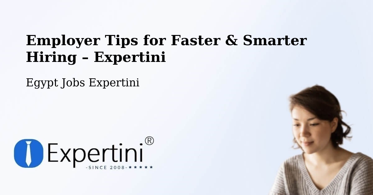 Employer Tips for Hiring & Recruitment – Abu Simbel - Abu Simbel, Egypt Jobs Expertini