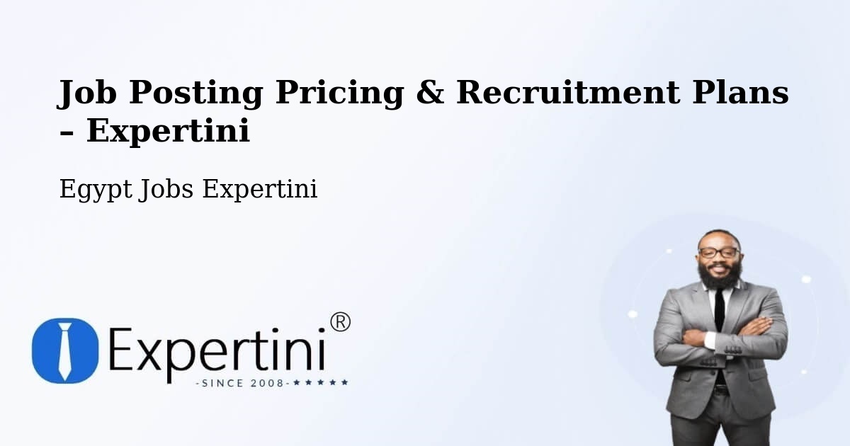 Job Posting Pricing & Recruitment Plans – Abu Simbel - Abu Simbel, Egypt Jobs Expertini